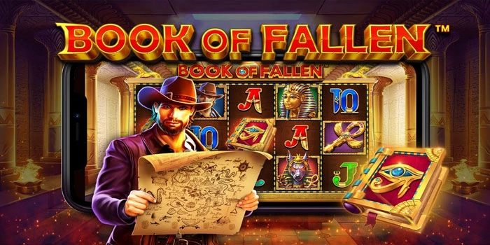 Gunakan Strategi Jitu Main Slot Book Of Fallen Aman Konsisten