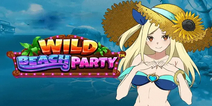 Trik Sederhana Menang Slot Wild Beach Party Tanpa Modal Besar